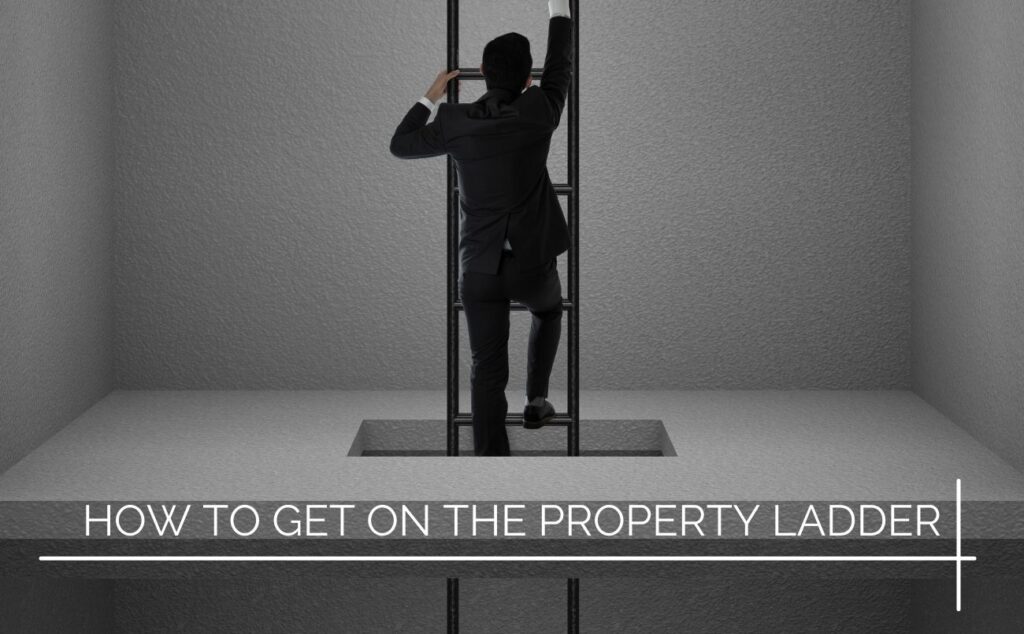 How to get on the property ladder